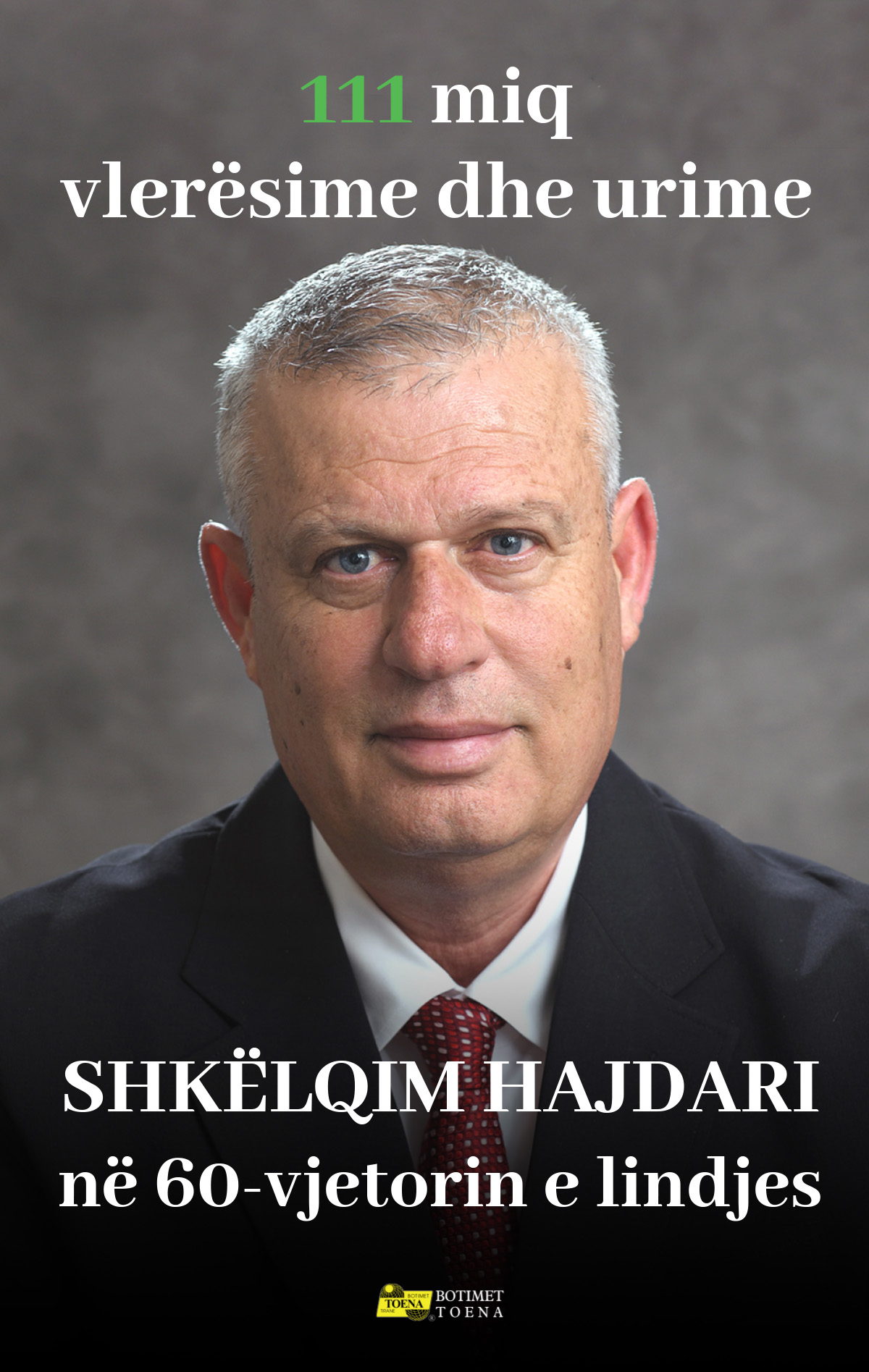 111 miq, vlerësime dhe urime, Shkëlqim Hajdari në 60-vjetorin e lindjes